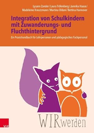 Bild des Verkufers fr WIRwerden: Integration von Schulkindern mit Zuwanderungs- und Fluchthintergrund: Ein Praxishandbuch fr Lehrpersonen und pdagogisches Fachpersonal : Ein Praxishandbuch fr Lehrpersonen und pdagogisches Fachpersonal zum Verkauf von AHA-BUCH