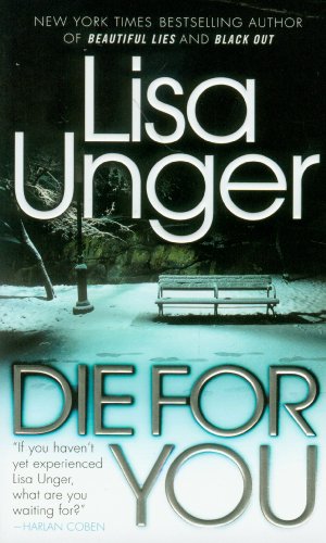 Imagen del vendedor de Die for You by Unger, Lisa [Mass Market Paperback ] a la venta por booksXpress