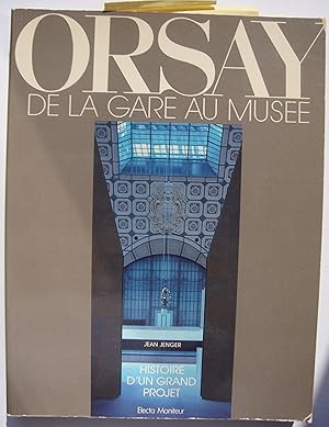 Imagen del vendedor de Orsay, de la gare au muse. Histoire d'un grand projet. a la venta por ShepherdsBook