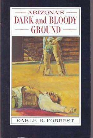 Imagen del vendedor de ARIZONA'S DARK AND BLOODY GROUND a la venta por High-Lonesome Books