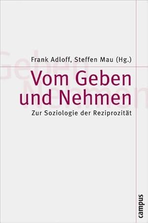 Bild des Verkufers fr Vom Geben und Nehmen : Zur Soziologie der Reziprozitt zum Verkauf von AHA-BUCH GmbH