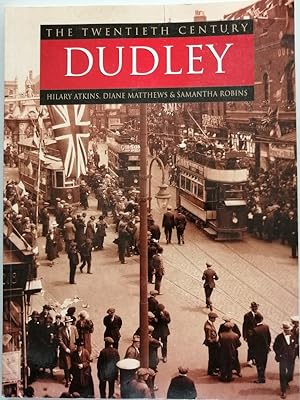 The Twentieth Century: Dudley
