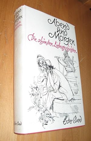 Seller image for Abend und Morgen- Die schnsten Liebesgeschichten, Erster Band for sale by Dipl.-Inform. Gerd Suelmann