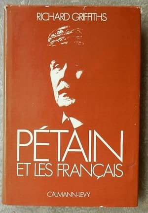 Pétain et les français 1914-1951.