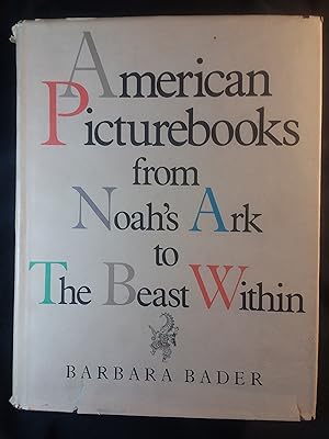 Image du vendeur pour American Picturebooks from Noah's Art to The Beast Within mis en vente par Black Feathers