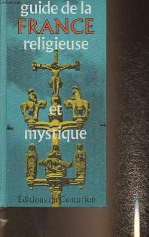 Seller image for Guide de la France religieuse et mystique for sale by Le-Livre