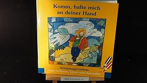 Seller image for Komm, halte mich an deiner Hand : Schutzengel-Gebete zum Vorlesen, Lesen und Ausmalen. for sale by Versandantiquariat Ingo Lutter