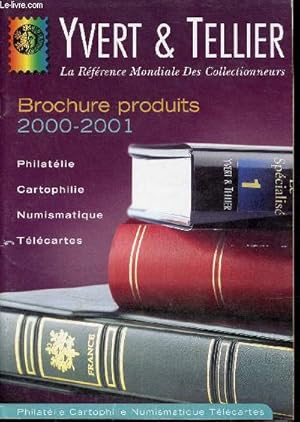 Image du vendeur pour Yvert & Tellier la rfrence mondiale des collectionneurs - Brochure produits 2000-2001. mis en vente par Le-Livre