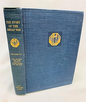 The Story of the Great War Volume VI Italy Enters War Gorizia United States and the War