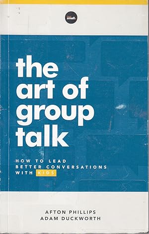 Image du vendeur pour The Art of Group Talk How to Lead Better Conversations with Kids mis en vente par Ye Old Bookworm