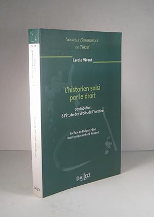 L'historien saisi par le droit. Contribution à l'étude des droits de l'histoire