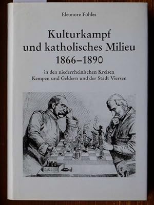 Seller image for Kulturkampf und katholisches Milieu 1866-1890 in den niederrheinischen Kreisen Kempen und Geldern und der Stadt Viersen. for sale by Michael Fehlauer - Antiquariat