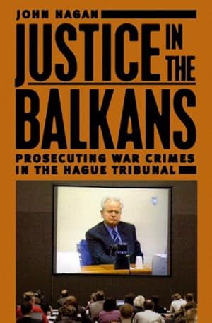 Immagine del venditore per Justice in the Balkans : Prosecuting War Crimes in the Hague Tribunal venduto da GreatBookPricesUK