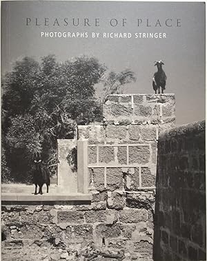 Imagen del vendedor de Pleasure of Place: Photographs by Richard Stringer a la venta por Reilly Books