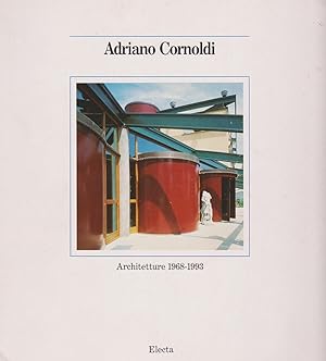 Bild des Verkufers fr Adriano Cornoldi. Architetture 1968-1993. zum Verkauf von Antiquariat Schwarz & Grmling GbR