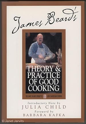 Seller image for Theory & Practice Of Good Cooking [James Beard Library Of GreatAmerican Cooking, No. 1] for sale by cookbookjj