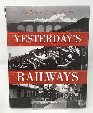 Immagine del venditore per Yesterday's Railway: Recollections of an Age of Steam venduto da Cambridge Recycled Books
