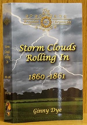 Seller image for Storm Clouds Rolling In 1860-1861: Book #1 in the Bregdan Chronicles for sale by Schroeder's Book Haven