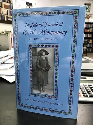 Image du vendeur pour The Selected Journals of L. M. Montgomery, Volume III: 1921-1929 mis en vente par THE PRINTED GARDEN, ABA, MPIBA