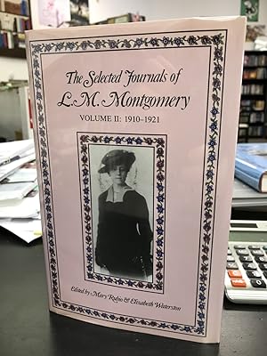 Seller image for The Selected Journals of L. M. Montgomery, Volume II: 1910-1921 for sale by THE PRINTED GARDEN, ABA, MPIBA