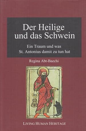 Seller image for Der Heilige und das Schwein : ein Traum und was St. Antonius damit zu tun hat : ein tiefenpsychologischer Beitrag. Studien aus dem Forschungs- und Ausbildungszentrum fr Tiefenpsychologie nach C.G. Jung und Marie-Louise von Franz. for sale by Fundus-Online GbR Borkert Schwarz Zerfa