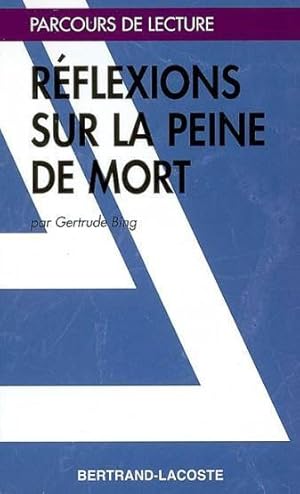 Bild des Verkufers fr reflexions sur la peine de mort - parcours de lecture zum Verkauf von Chapitre.com : livres et presse ancienne