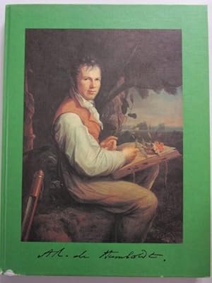 Bild des Verkufers fr Alexander von Humboldt. 1769-1859 das Bild seiner Zeit in 200 zeitgenssischen Stichen. zum Verkauf von Antiquariat Gisa Hinrichsen