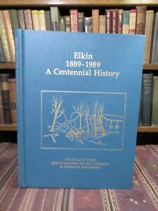 Elkin 1889-1989: A Centennial History