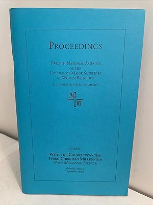 Imagen del vendedor de Proceedings Twelfth National Assembly of the Council of Major Superiors of Women Religious in the United States of America. Theme: With the Church into the Third Christian Millennium Novo Millennio Ineunte Belleville, Illinois, September, 2002 a la venta por Henry Stachyra, Bookseller