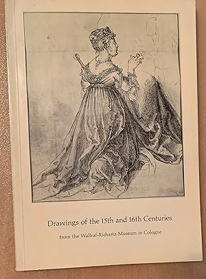 Image du vendeur pour Drawings of the 15th and 16th Centuries from the Wallraf-Richartz Museum in Cologne mis en vente par Lucky Panther Books