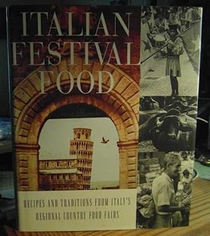 Italian Festival Food: Recipes and Traditions from Italy's Regional Country Food Fairs