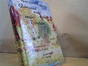 Imagen del vendedor de Glnzend weht durch mein Erinnern . : Gedichte. a la venta por BuchKaffee Vividus e.K.