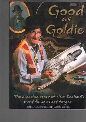 Good as Goldie: The Amazing Story of New Zealand's Most Famous Art Forger