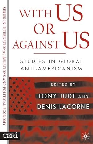 Immagine del venditore per With Us or Against Us : Studies in Global Anti-Americanism venduto da AHA-BUCH GmbH