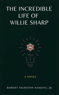 Image du vendeur pour The Incredible Life of Willie Sharp (Paperback or Softback) mis en vente par BargainBookStores