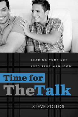 Bild des Verkufers fr Time for the Talk: Leading Your Son Into True Manhood (Paperback or Softback) zum Verkauf von BargainBookStores