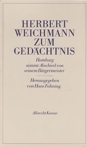 Bild des Verkufers fr Herbert Weichmann zum Gedchtnis : Hamburg nimmt Abschied von seinem Brgermeister. zum Verkauf von Versandantiquariat Nussbaum