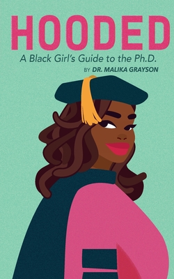 Image du vendeur pour Hooded: A Black Girl's Guide to the Ph.D. (Paperback or Softback) mis en vente par BargainBookStores