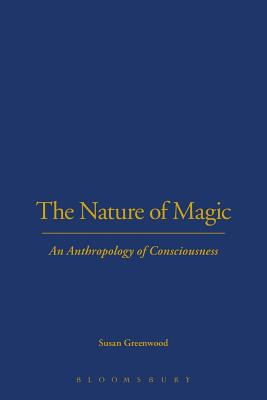 Bild des Verkufers fr The Nature of Magic: An Anthropology of Consciousness (Paperback or Softback) zum Verkauf von BargainBookStores