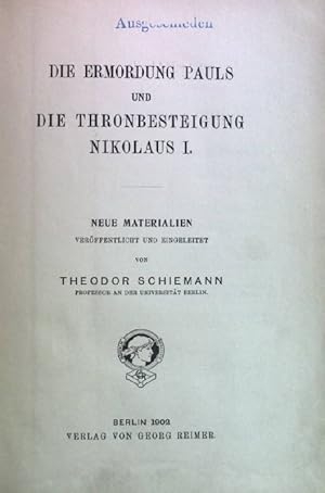 Bild des Verkufers fr Die Ermordung Pauls und die Thronbesteigung Nikolaus I. zum Verkauf von books4less (Versandantiquariat Petra Gros GmbH & Co. KG)