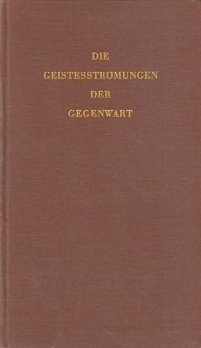 Imagen del vendedor de Die Geistesstrmungen der Gegenwart. a la venta por Versandantiquariat Nussbaum