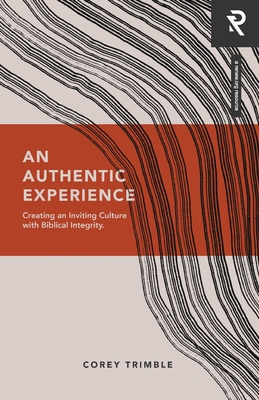 Imagen del vendedor de An Authentic Experience: Creating an Inviting Culture with Biblical Integrity (Paperback or Softback) a la venta por BargainBookStores