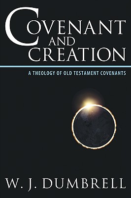 Immagine del venditore per Covenant and Creation: A Theology of Old Testament Covenants (Paperback or Softback) venduto da BargainBookStores