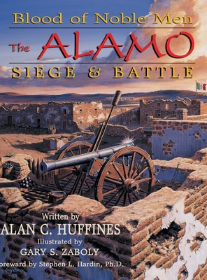 Bild des Verkufers fr Blood of Noble Men: The Alamo Siege & Battle (Hardback or Cased Book) zum Verkauf von BargainBookStores