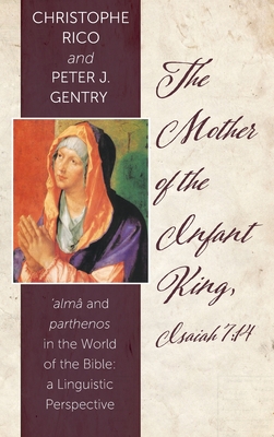 Image du vendeur pour The Mother of the Infant King, Isaiah 7: 14 (Hardback or Cased Book) mis en vente par BargainBookStores