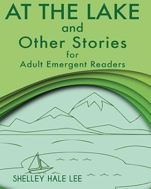 Immagine del venditore per At the Lake and Other Stories for Adult Emergent Readers (Paperback or Softback) venduto da BargainBookStores