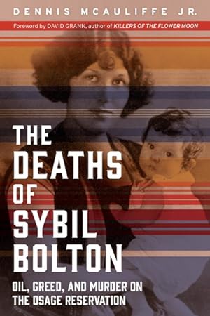 Imagen del vendedor de Deaths of Sybil Bolton : Oil, Greed, and Murder on the Osage Reservation a la venta por GreatBookPricesUK