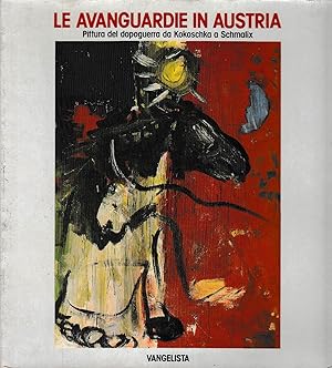 Immagine del venditore per Le avanguardie in Austria. Pittura del dopoguerra da Kokoschka a Schmalix venduto da Laboratorio del libro