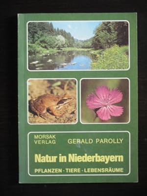 Natur in Niederbayern. Pflanzen - Tiere - Lebensräume.