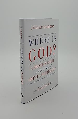 Immagine del venditore per WHERE IS GOD? Christian Faith in the Time of Great Uncertainty venduto da Rothwell & Dunworth (ABA, ILAB)